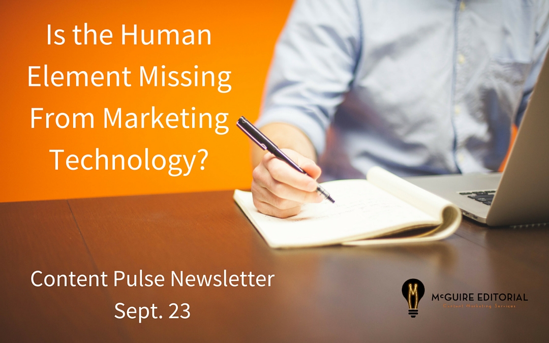 Is the Human Element Missing from Martech? Content Pulse for Sept. 23