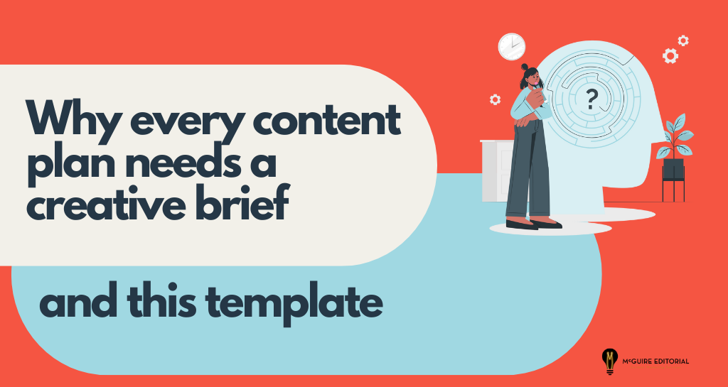 Why Every Content Plan Needs a Creative Brief (And This Template!)